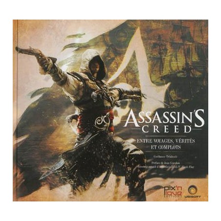 Pix - Assassin's Creed - Entre Voyages, Vérités et Complots - Art Book