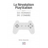 Pix n' Love - La Révolution Playstation - Les hommes de l'ombre