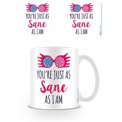 Mug - You're just as sane...