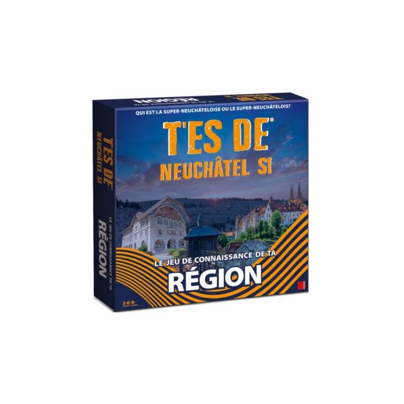 T'es De - Neuchâtel si - (FR)